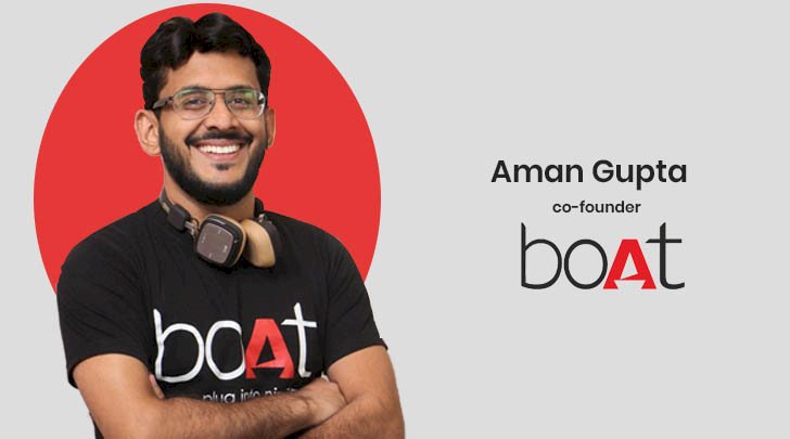 The Success Story of Aman Gupta, the Co-Founder of Boat