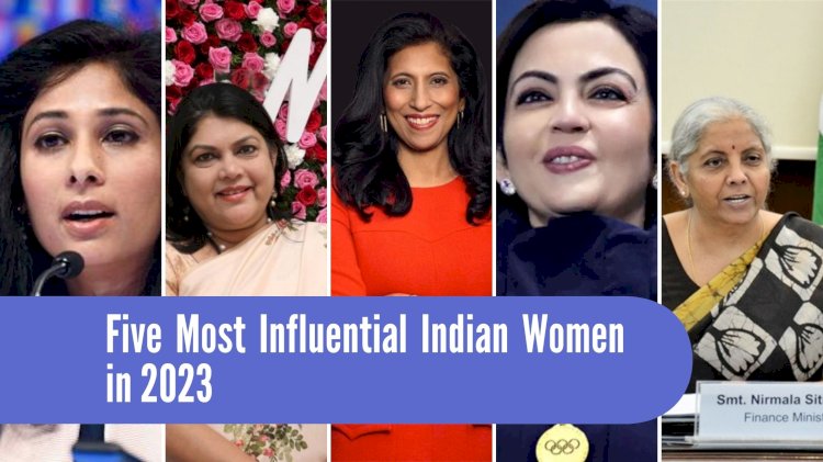 Five Most Influential Indian Women in 2023