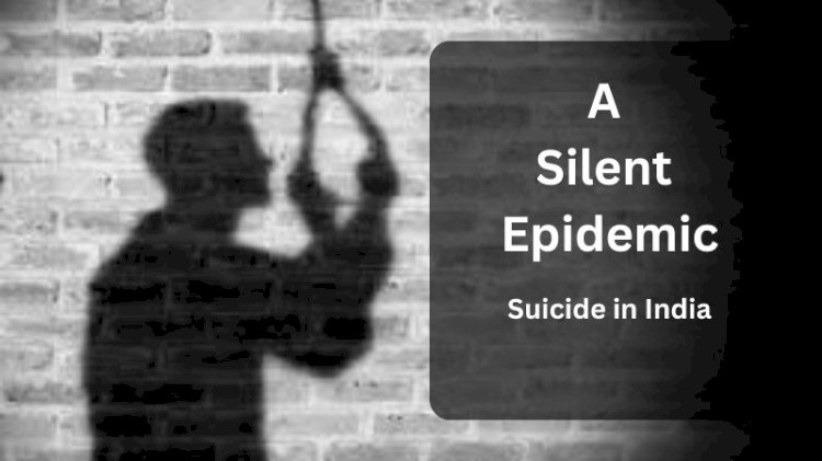 A Silent Epidemic: Suicide in India