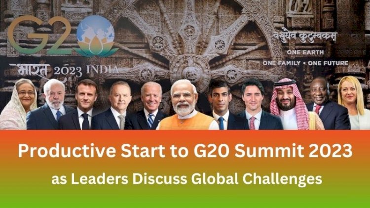 Productive Start to G20 Summit 2023 as Leaders Discuss Global Challenges