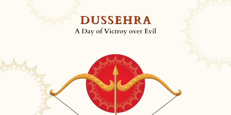 Dussehra - A day of Victory over Evil