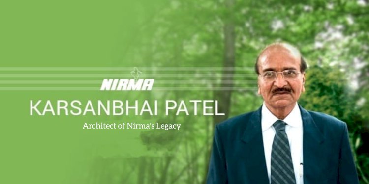Karsanbhai Patel: Architect of Nirma's Legacy